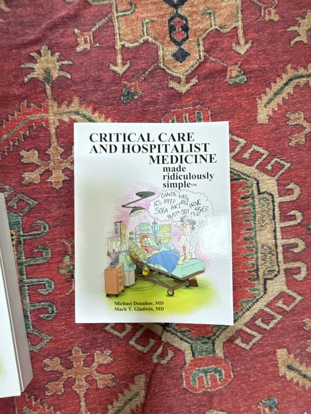 Critical Care and Hospitalist Medicine Made Ridiculously Simple